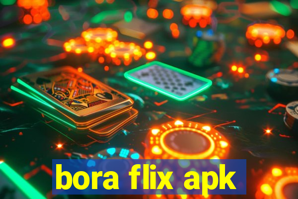 bora flix apk